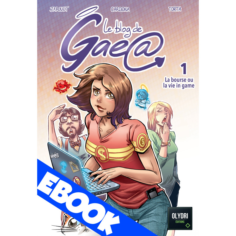 EBOOK - BD Blog de Gaea T1 : La bourse ou la vie in game EBOOK - BD Blog de Gaea T1 : La bourse ou la vie in game