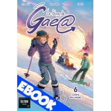 EBOOK - BD Blog de Gaea T6 : L'Arène des Neiges