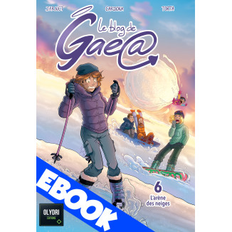 EBOOK - BD Blog de Gaea T6 : L'Arène des Neiges