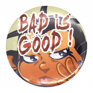 Badge Sentaï School "Bad is Good !"