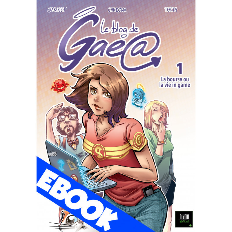 EBOOK - BD Blog de Gaea T1 : La bourse ou la vie in game